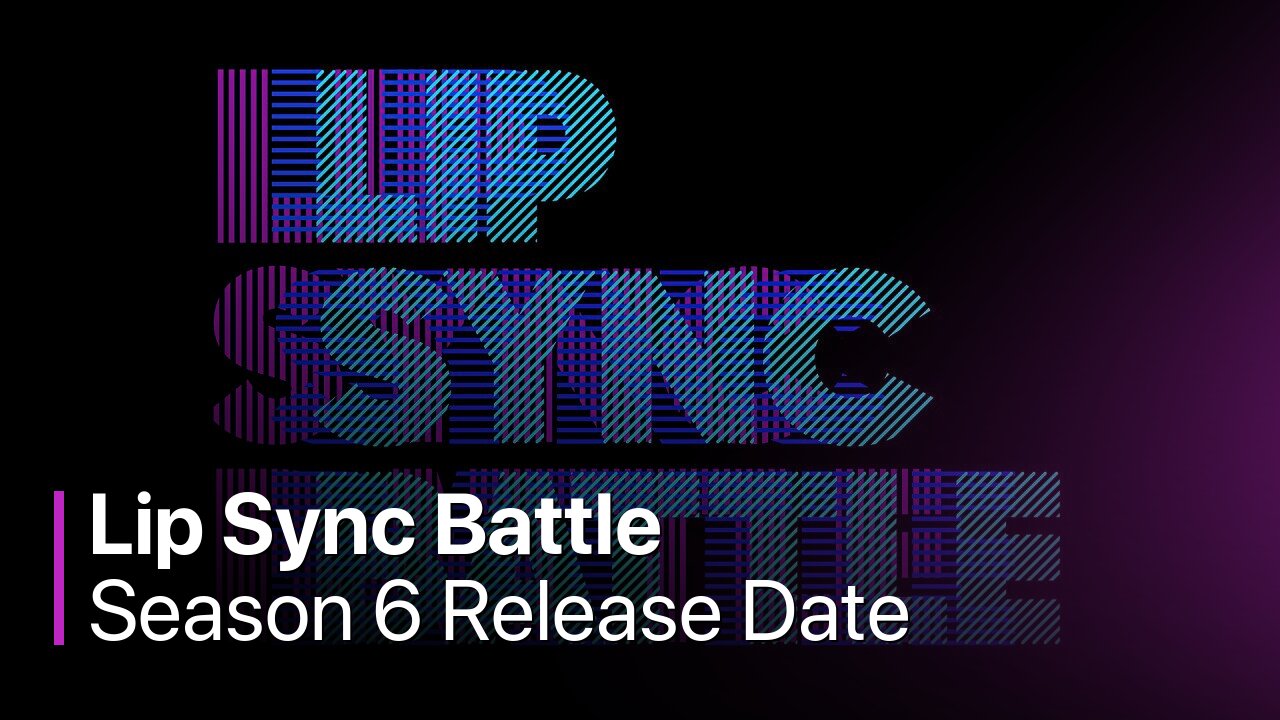 Lip Sync Battle Season 6 Release Date