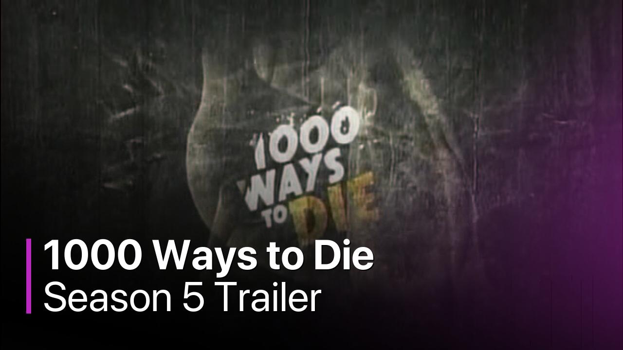 1000 Ways to Die Season 5 Trailer
