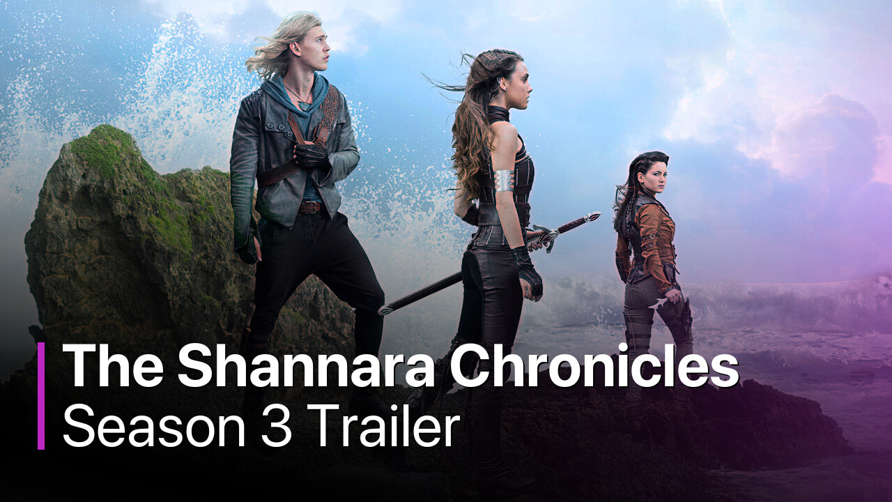 The Shannara Chronicles Season 3 Trailer