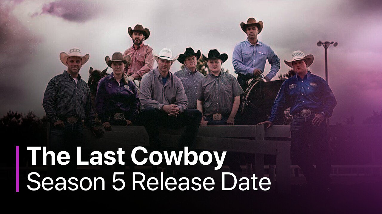 The Last Cowboy Season 5 Release Date