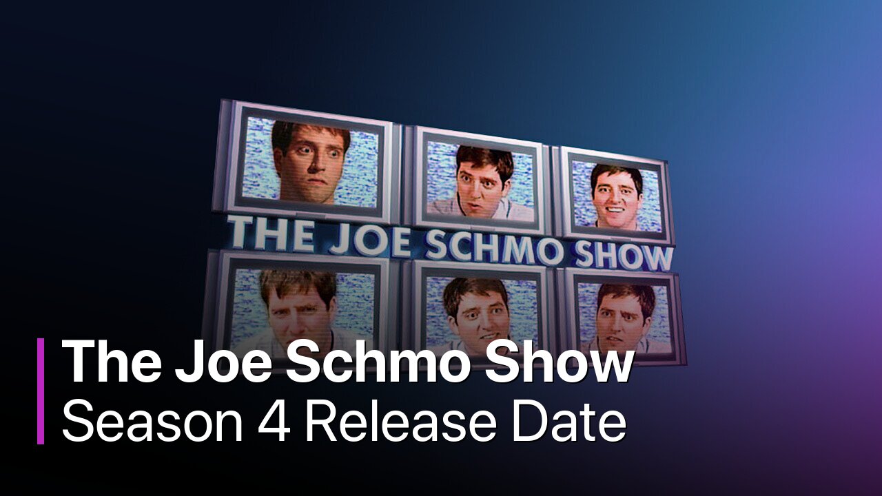 The Joe Schmo Show Season 4 Release Date