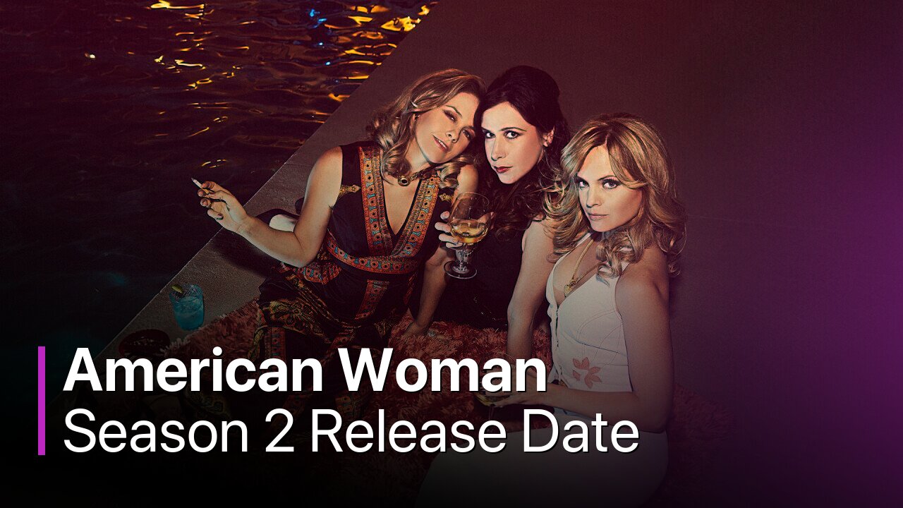 American Woman Season 2 Release Date