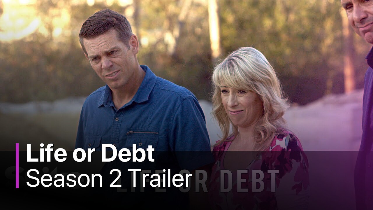 Life or Debt Season 2 Trailer
