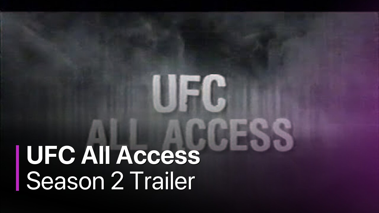 UFC All Access Season 2 Trailer