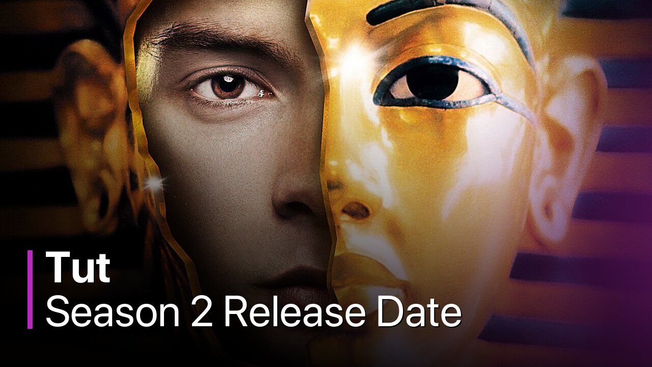 Tut Season 2 Release Date