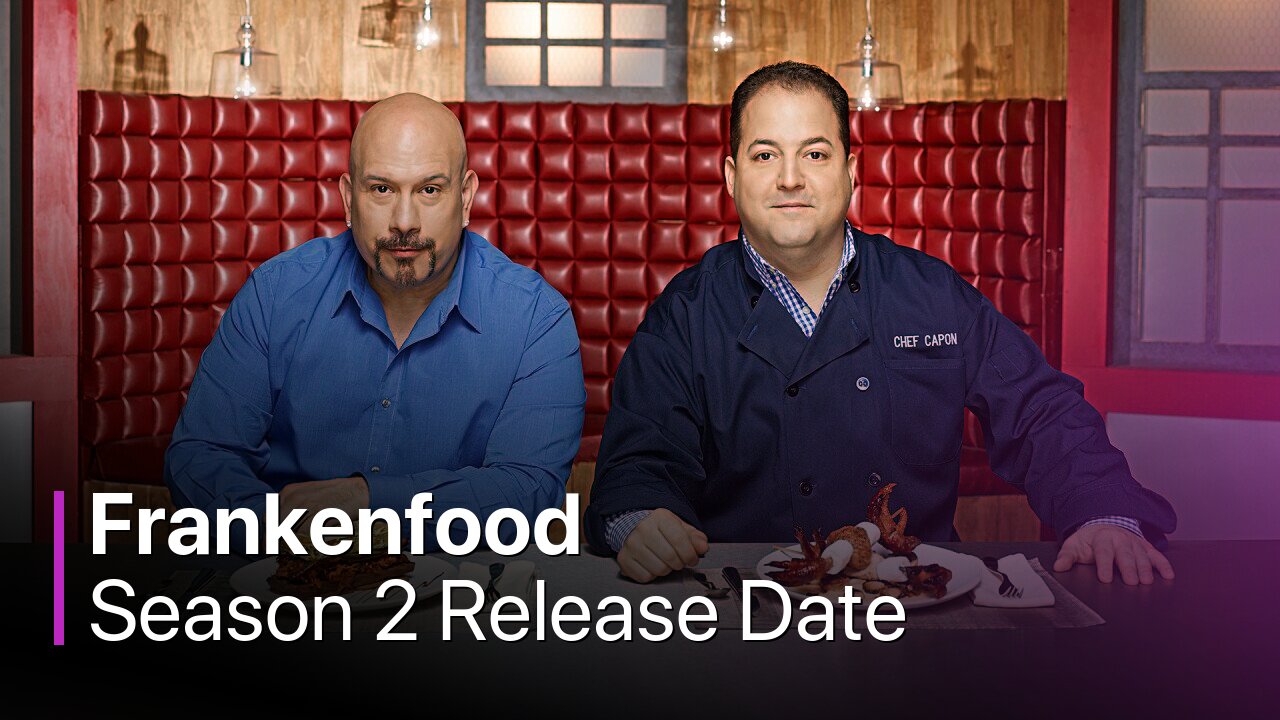 Frankenfood Season 2 Release Date