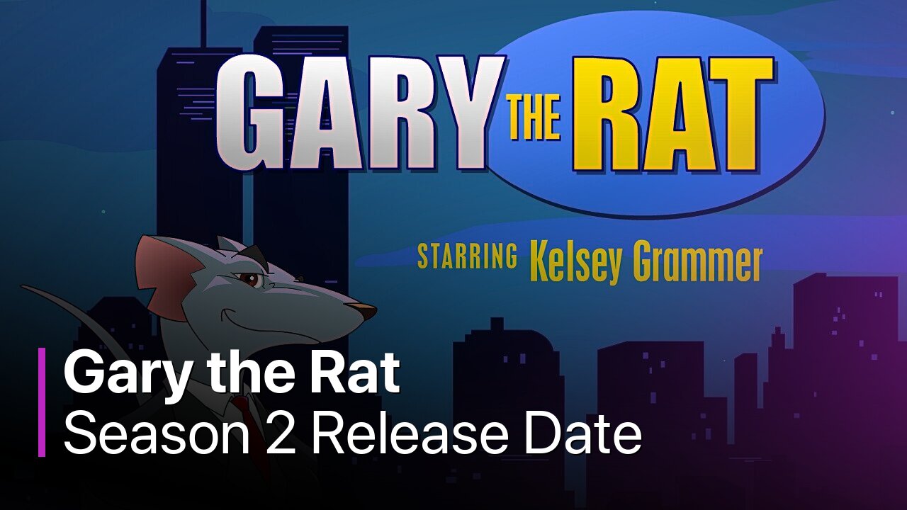 Gary the Rat Season 2 Release Date