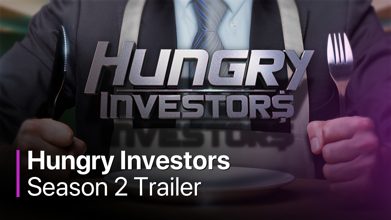 Hungry Investors Season 2 Trailer