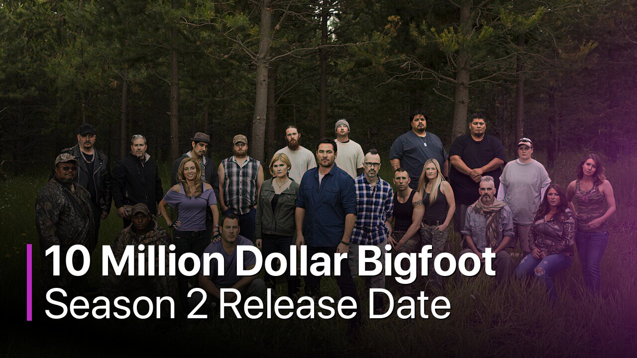 10 Million Dollar Bigfoot Bounty Season 2 Release Date