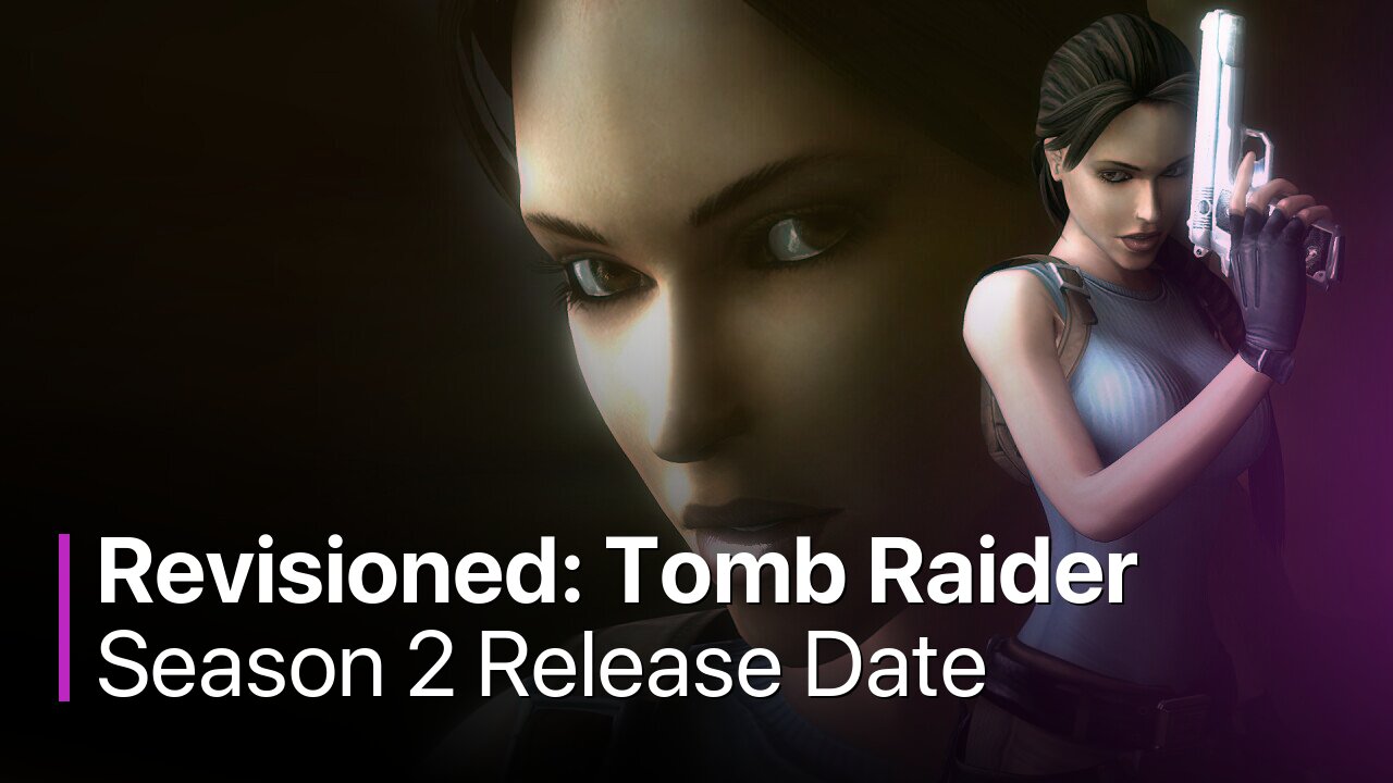 Revisioned: Tomb Raider Animated Series Season 2 Release Date