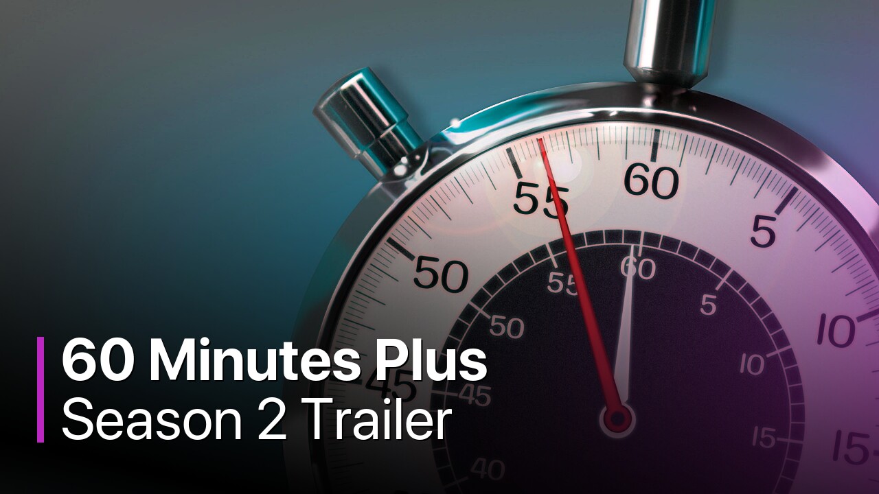 60 Minutes Plus Season 2 Trailer