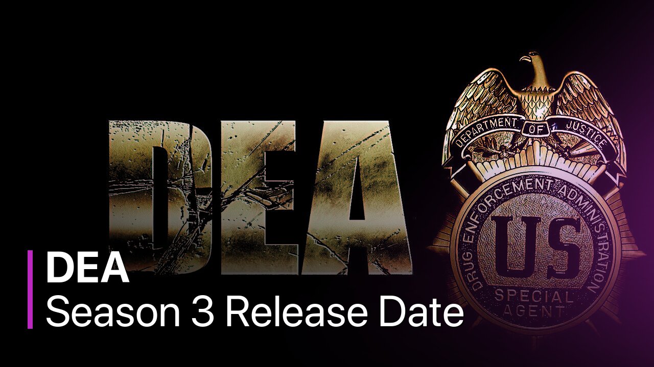DEA Season 3 Release Date