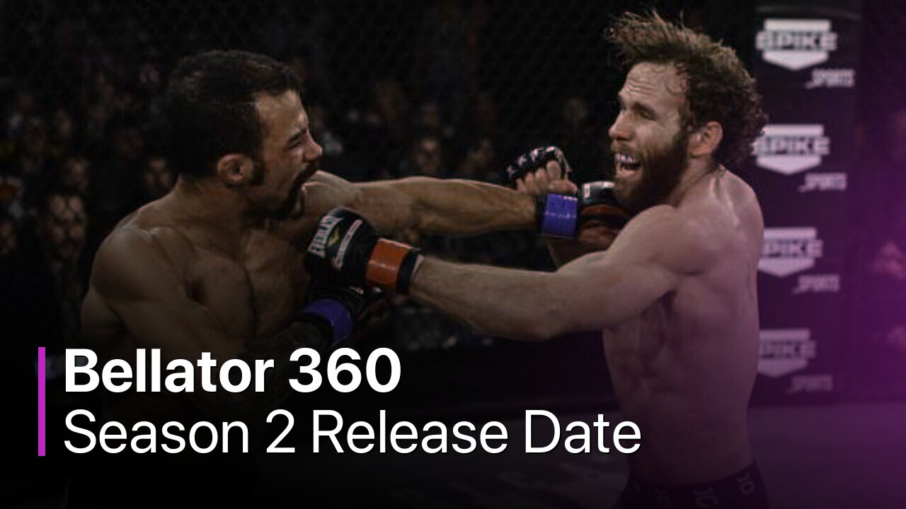 Bellator 360 Season 2 Release Date
