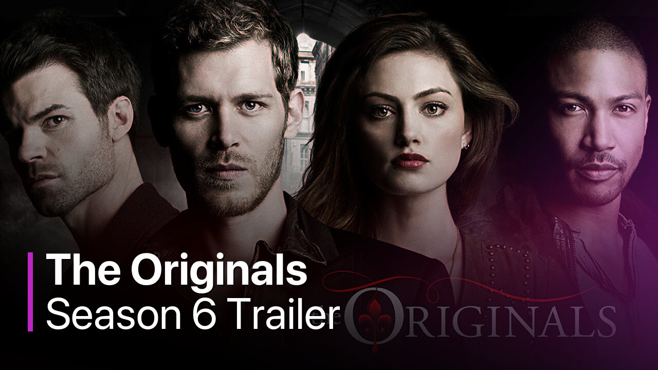The Originals Season 6 Trailer