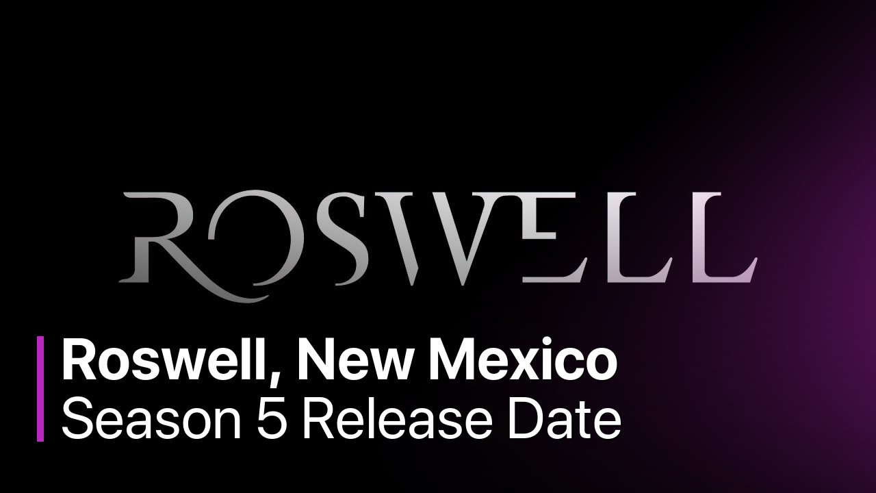 Roswell, New Mexico Season 5 Release Date