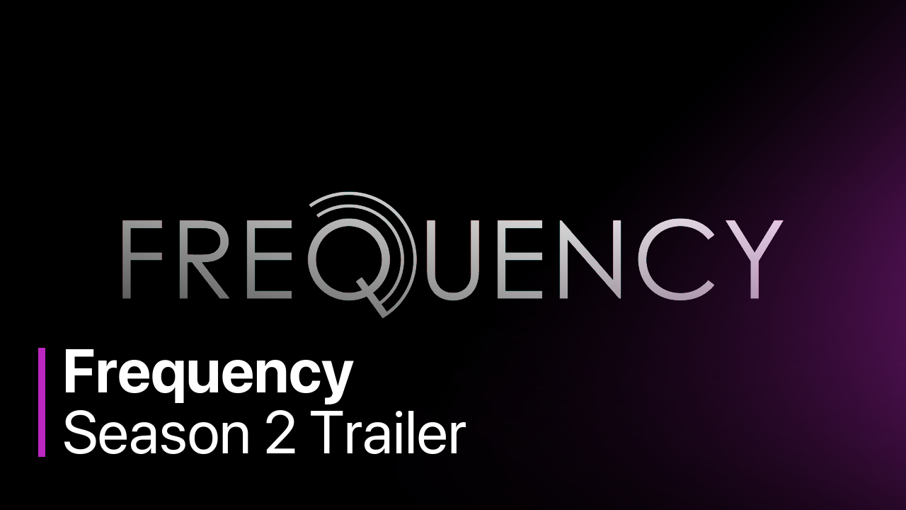 Frequency Season 2 Trailer