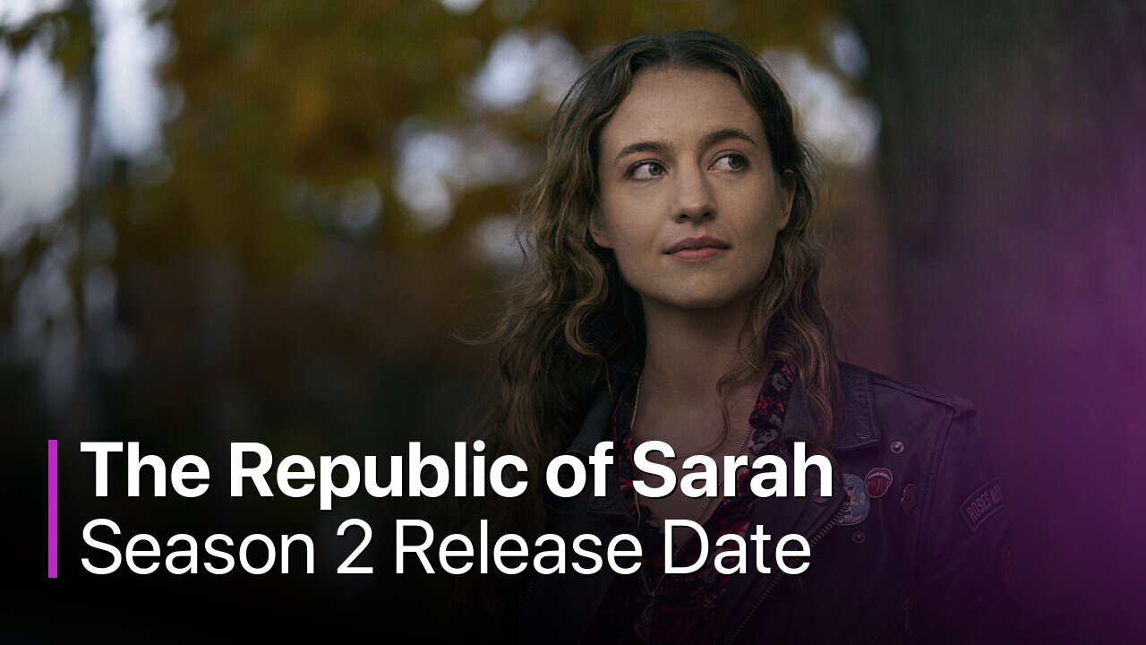 The Republic of Sarah Season 2 Release Date