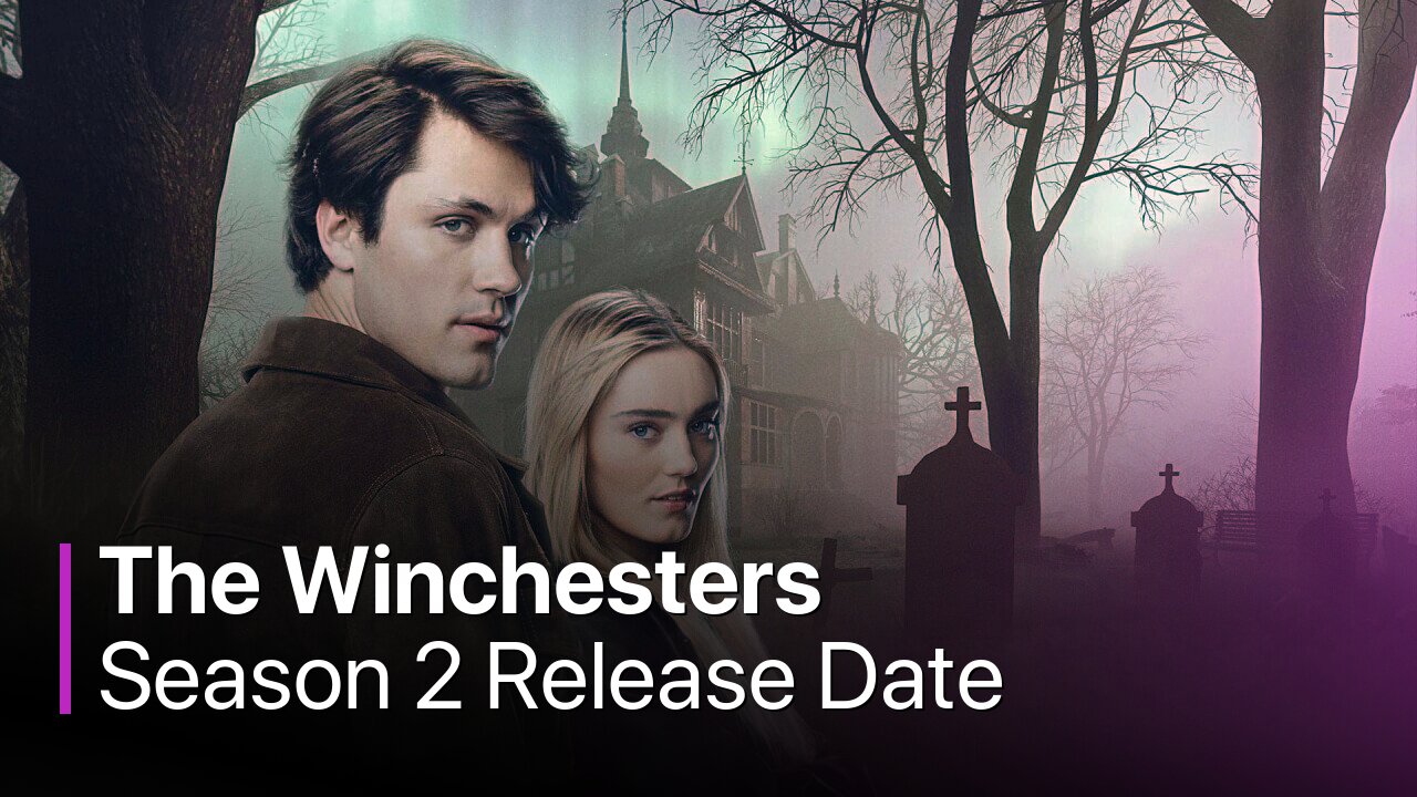 The Winchesters Season 2 Release Date