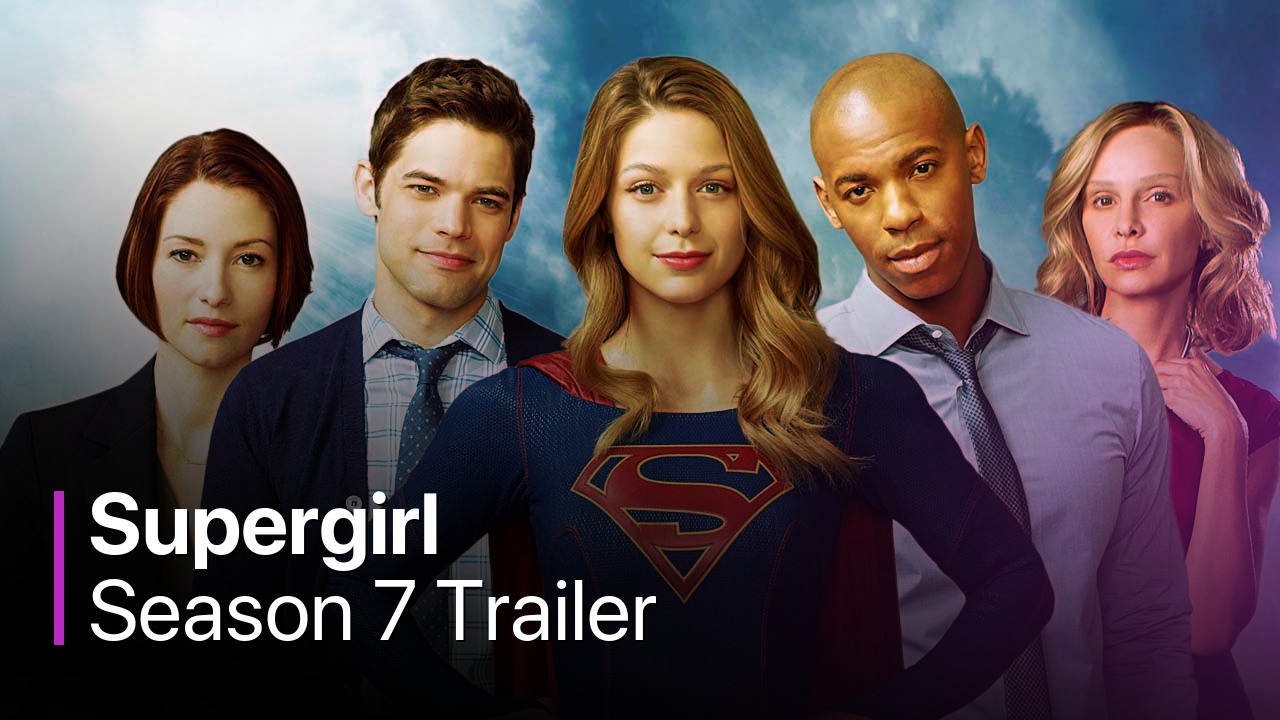 Supergirl Season 7 Trailer