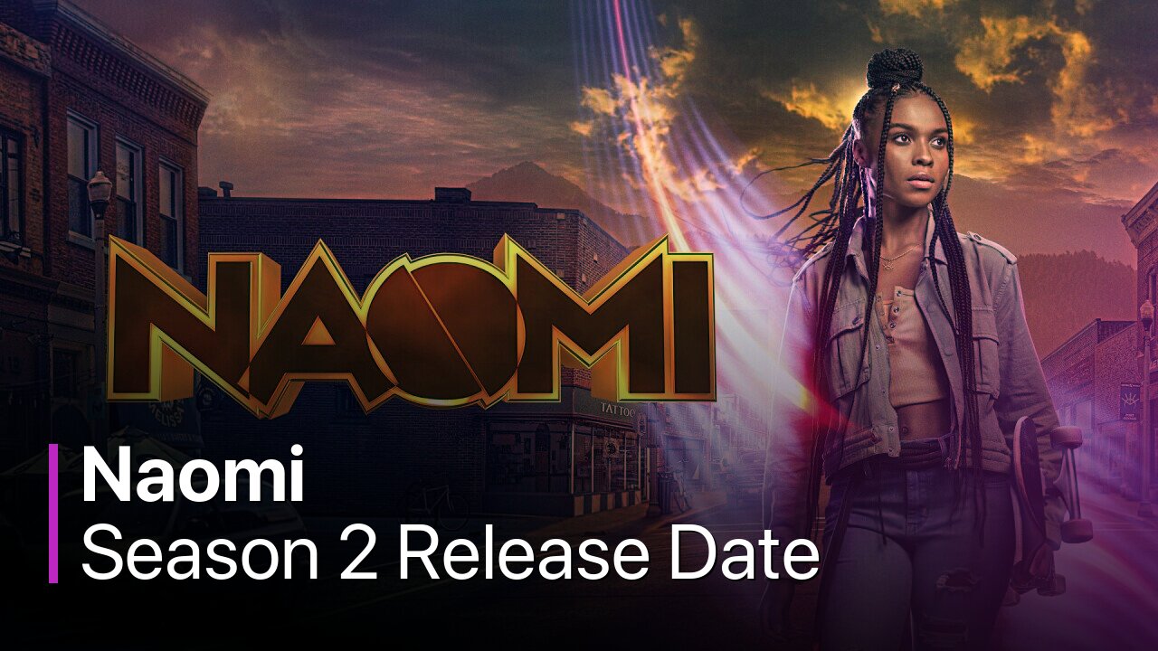 Naomi Season 2 Release Date