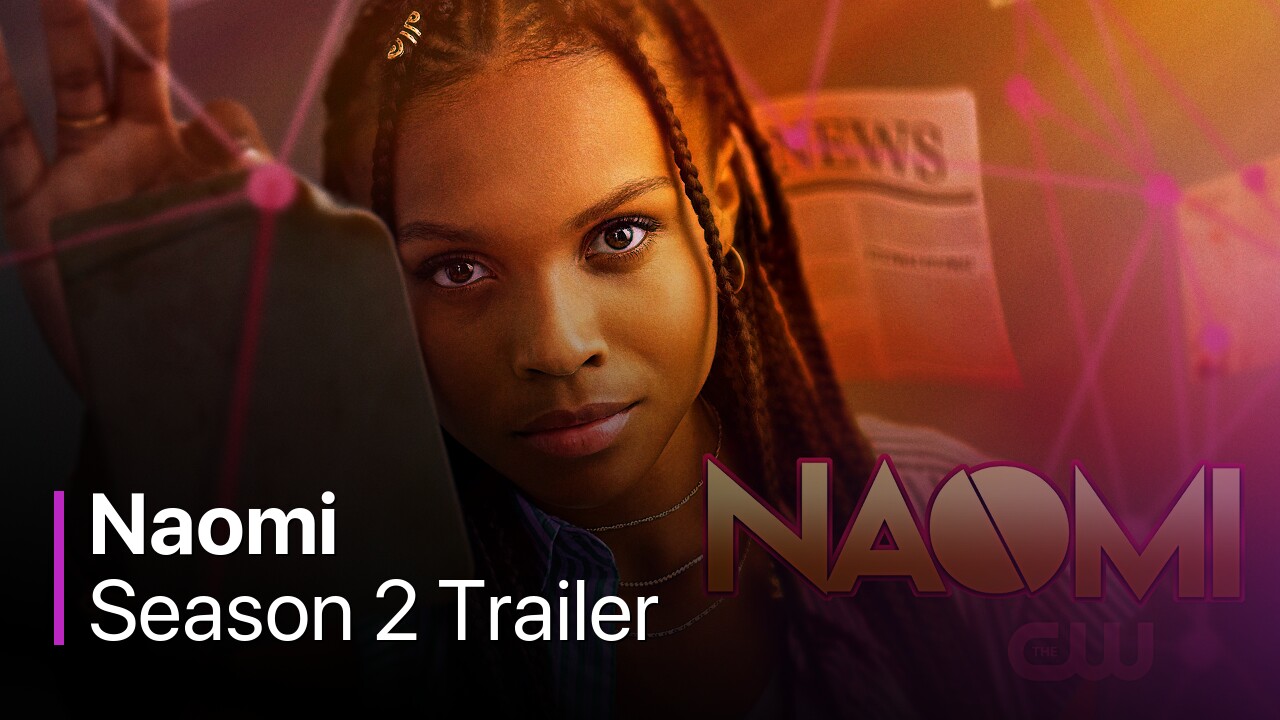 Naomi Season 2 Trailer