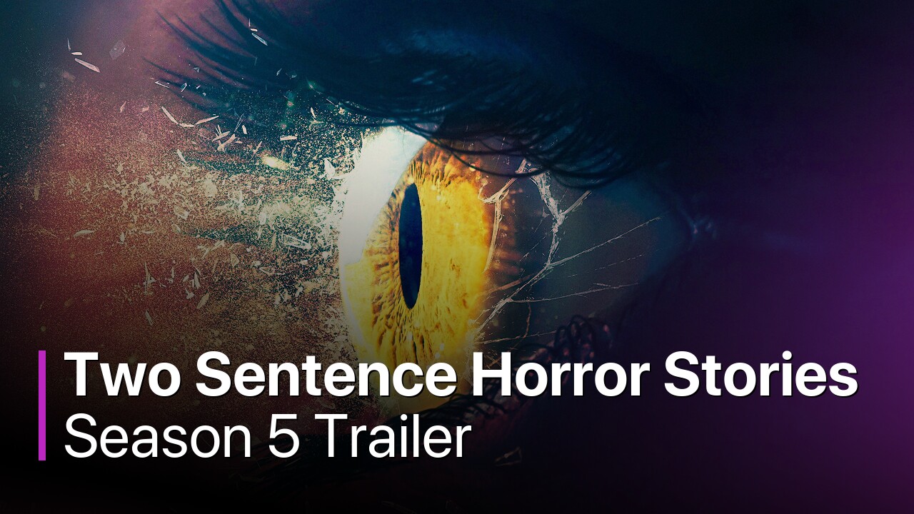Two Sentence Horror Stories Season 5 Trailer