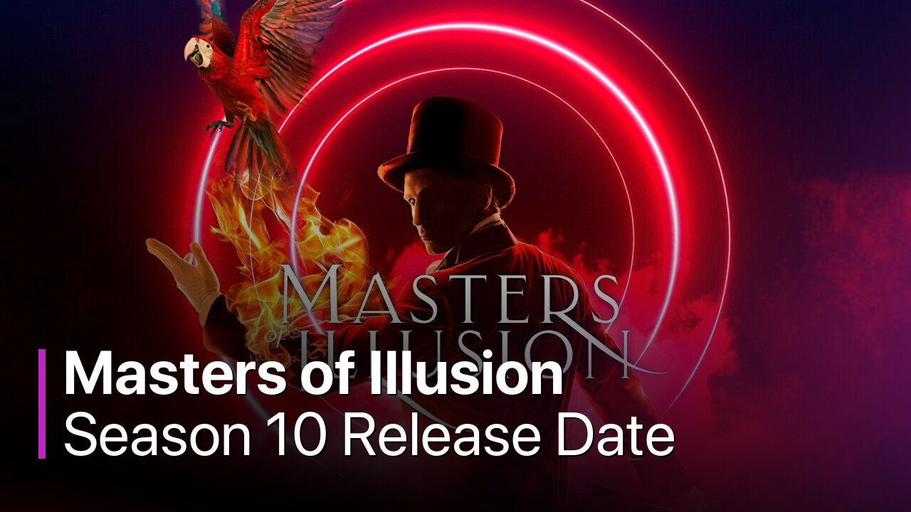 Masters of Illusion Season 10 Release Date