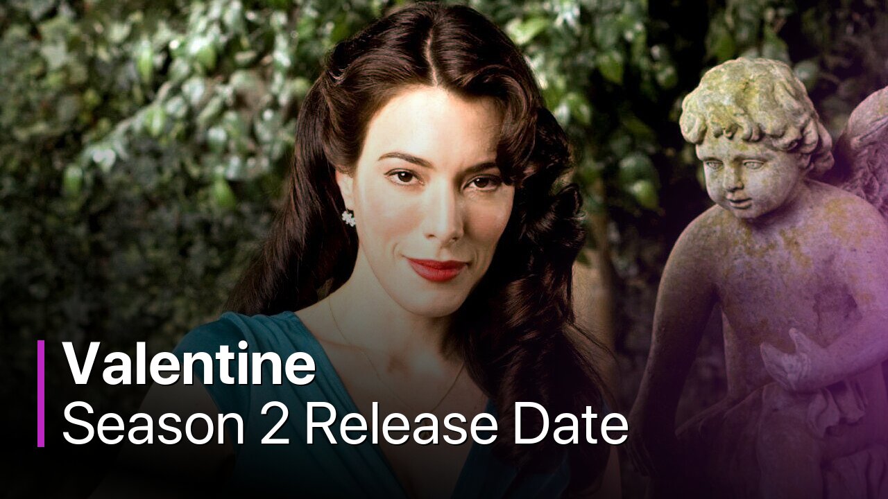 Valentine Season 2 Release Date