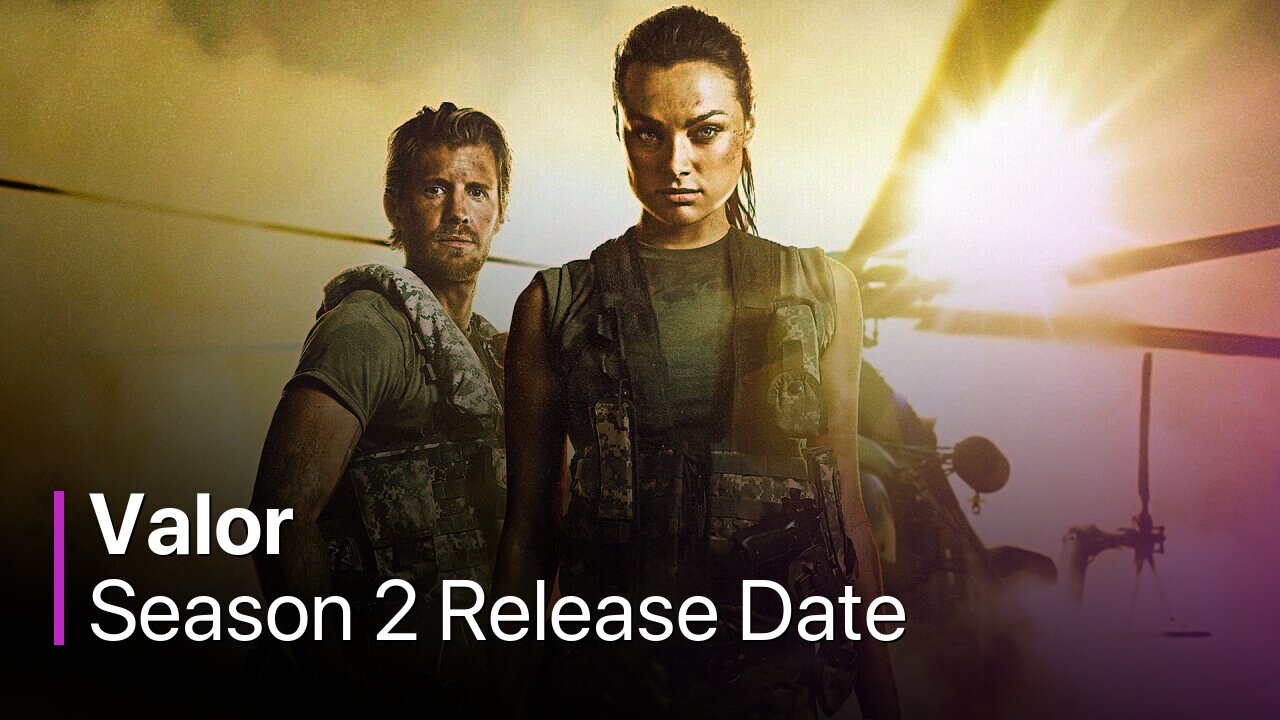 Valor Season 2 Release Date