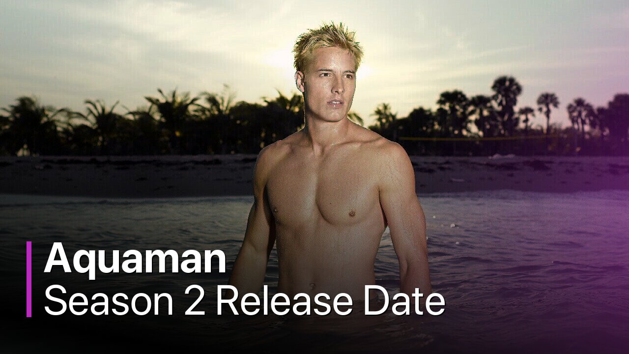 Aquaman Season 2 Release Date