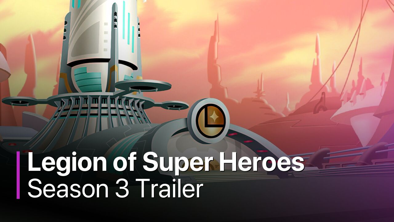Legion of Super Heroes Season 3 Trailer