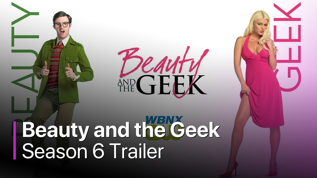 Beauty and the Geek Season 6 Trailer