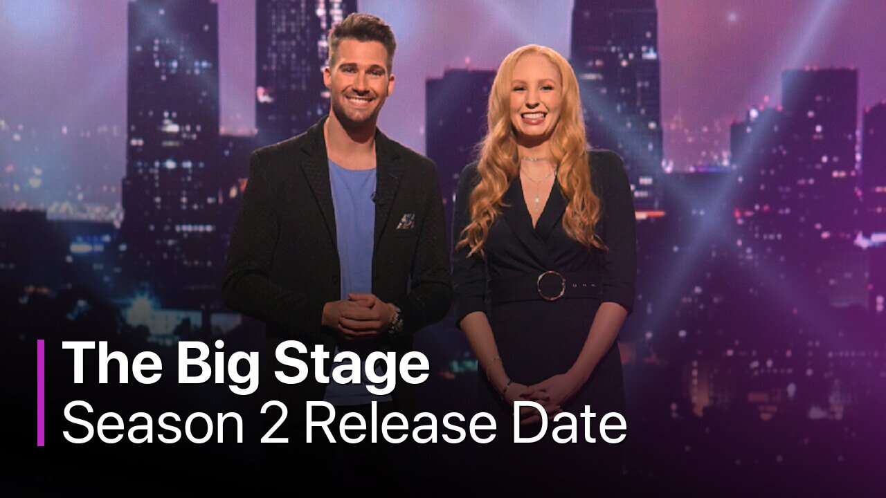 The Big Stage Season 2 Release Date