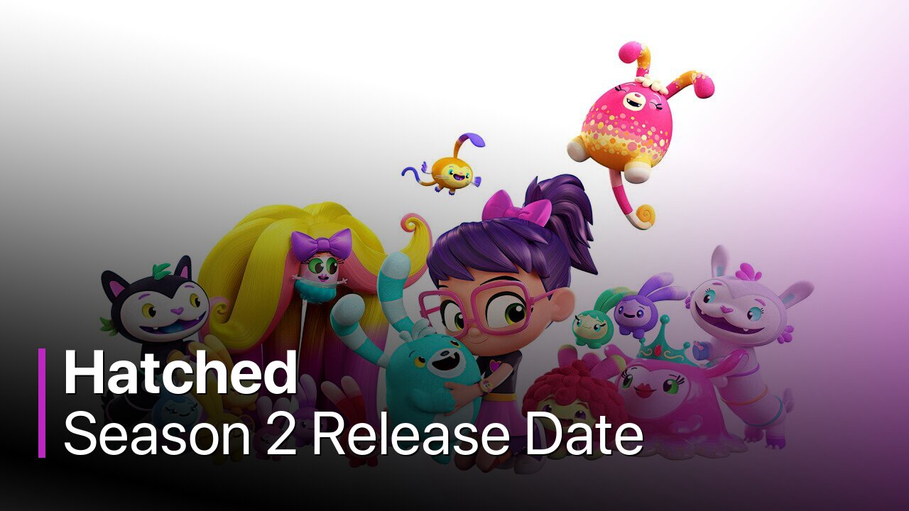 Hatched Season 2 Release Date