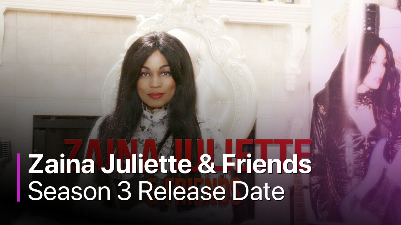 Zaina Juliette & Friends Season 3 Release Date