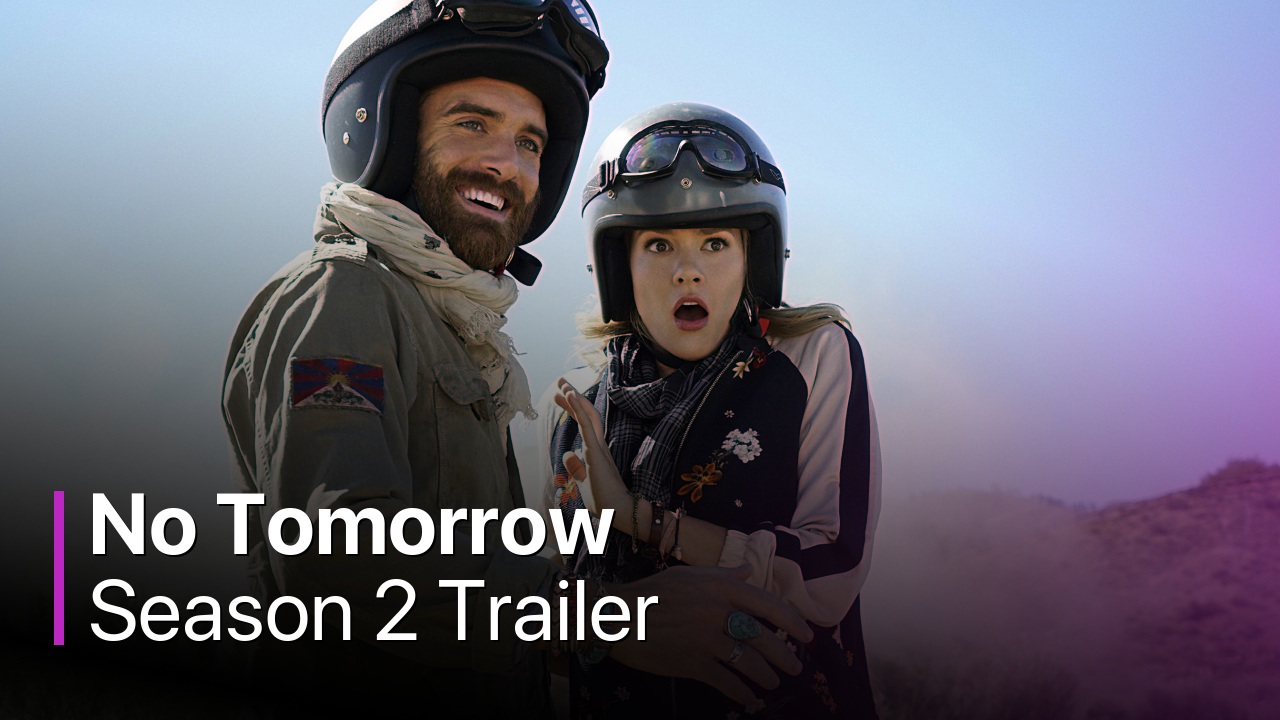 No Tomorrow Season 2 Trailer