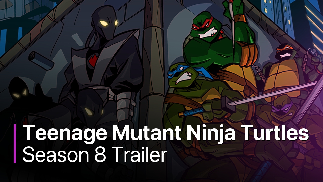 Teenage Mutant Ninja Turtles Season 8 Trailer