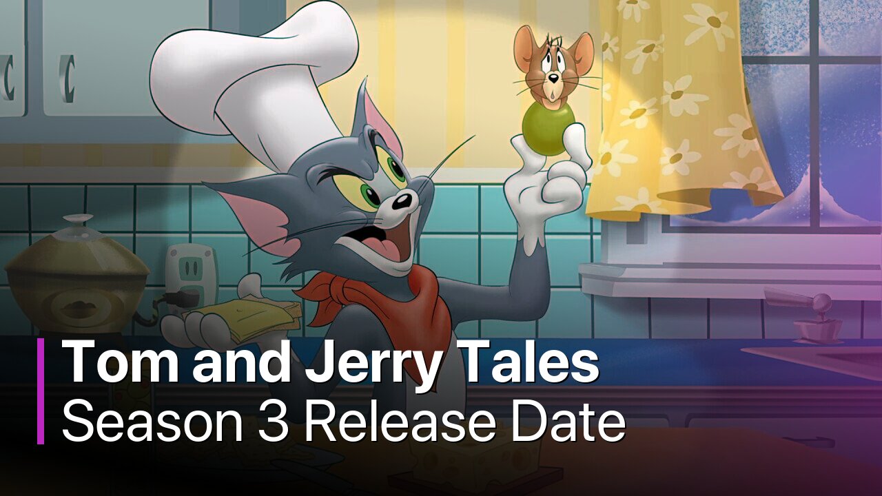 Tom and Jerry Tales Season 3 Release Date
